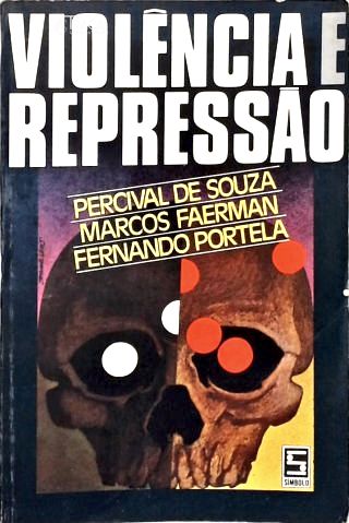 Violência e Repressão (Autografado)