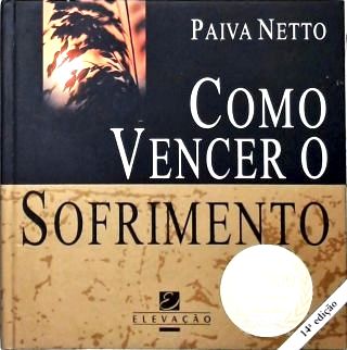 Como Vencer o Sofrimento
