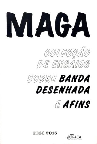 Maga: Coleção de Ensaios sobre Banda Desenhada e Afins