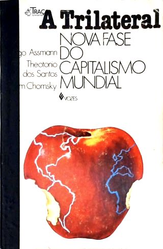 A Trilateral: Nova Fase do Capitalismo Mundial