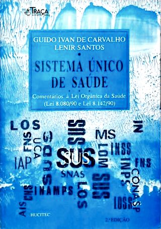 Comentarios A Lei Orgânica Da Saúde (Leis 8.080/90 E 8.142/90)