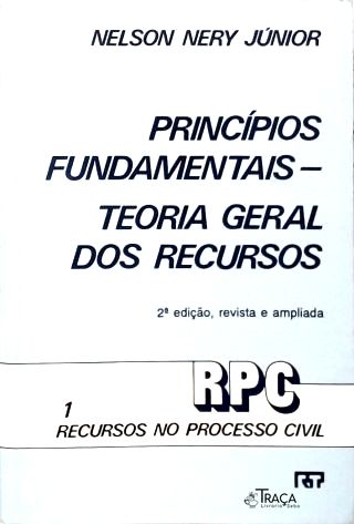 Princípios Fundamentais - Teoria Geral dos Recursos