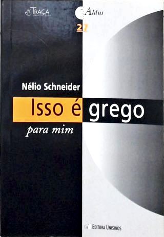 Isso É Grego Para Mim