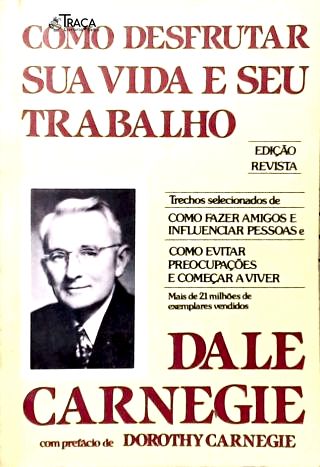 Como Desfrutar Sua Vida e Seu Trabalho