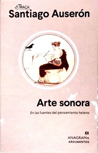 Arte Sonora en las Fuentes del Pensamiento Heleno