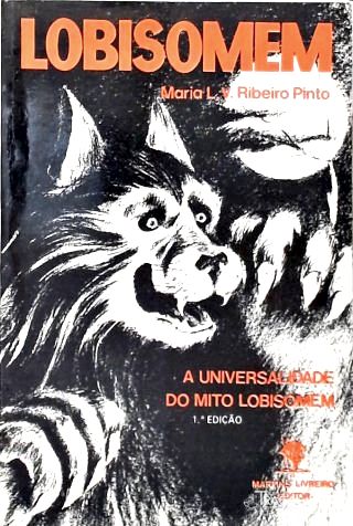 Lobisomem: A Universalidade do Mito Lobisomem