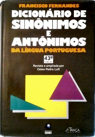 Dicionário de Sinônimos e Antônimos da Língua Portuguesa