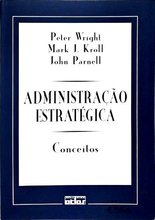 Administração Estratégica: Conceitos