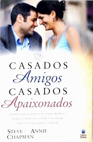 Casados Amigos, Casados Apaixonados