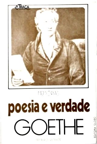 Memórias: Poesia e Verdade - Em 2 Volumes