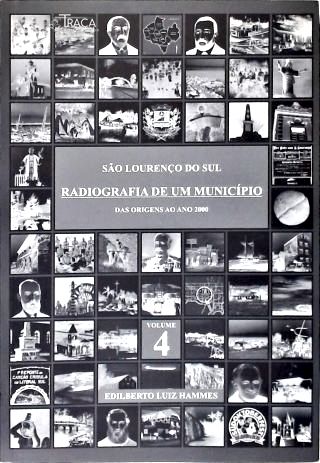 São Lourenço do Sul: Radiografia de um Município - Vol. 4