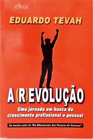 A (R)evolução: Uma Jornada em busca do Crescimento profissional e pessoal