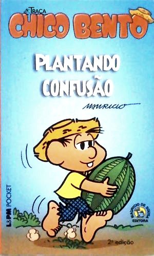 Chico Bento - Plantando confusão
