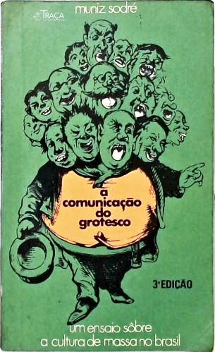 A Comunicação do Grotesco