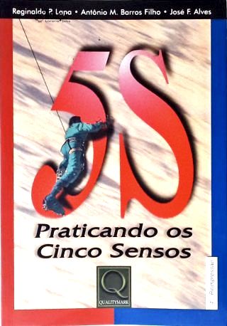 5s: Praticando Os Cinco Sensos