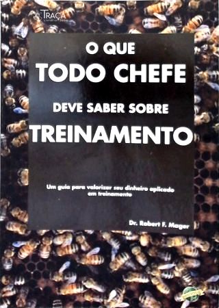 O Que Todo Chefe Deve Saber sobre Treinamneto