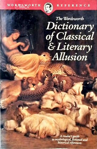 A Dictionary of Classical & Literary Allusion
