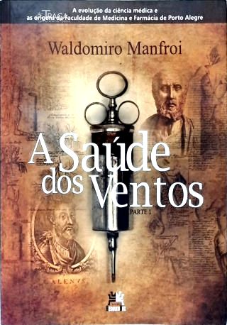 A Saúde Dos Ventos - Vol. 1