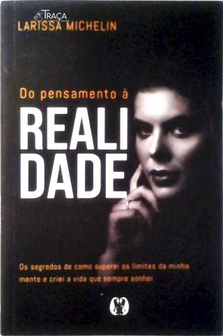 Do pensamento à realidade