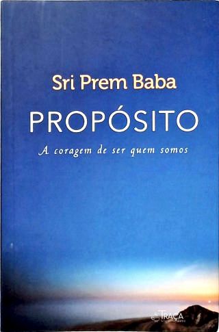Propósito: A coragem de ser quem somos