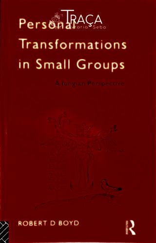 Personal Transformations in Small Groups - A Jungian Perspective
