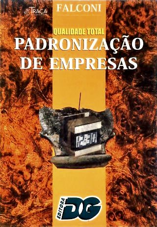 Qualidade Total: Padronização de Empresas