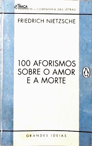 100 Aforismos Sobre O Amor E A Morte
