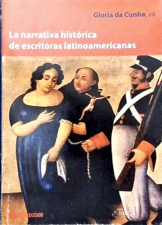 La Narrativa Histórica de Escritoras Latinoamericanas