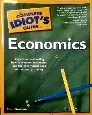 The Complete Idiots Guide to Economics
