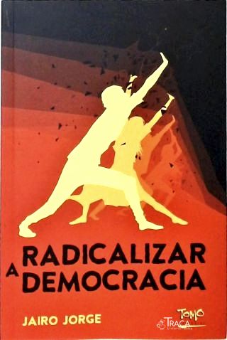 Radicalizar A Democracia