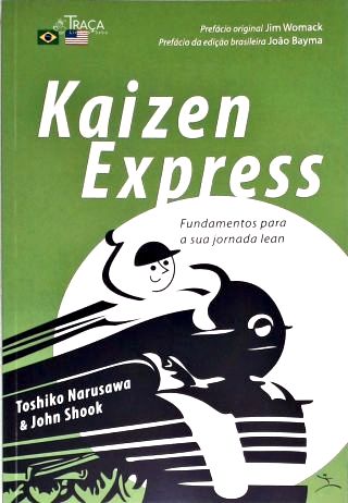 Kaizen Express: Fundamentos para a sua Jornada Lean