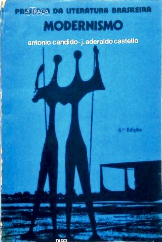 Presença da Literatura Brasileira: Modernismo