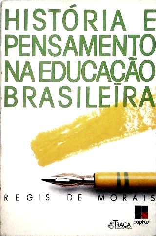 História e Pensamento na Educação Brasileira
