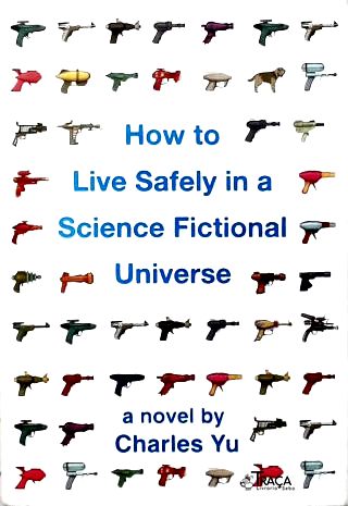 How to Live Safely in a Science Fictional Universe
