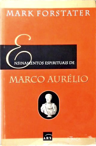 Ensinamentos Espirituais de Marco Aurélio