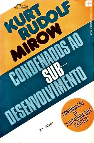 Condenados Ao Subdesenvolvimento