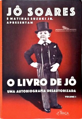 O Livro De Jô: uma Autobiografia Desautorizada - Vol. 1
