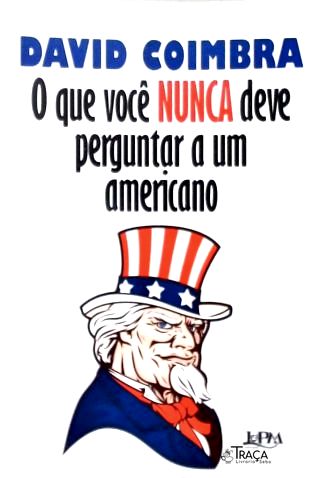 O Que Você Nunca Deve Perguntar A Um Americano