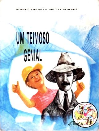 Um Teimoso Genial