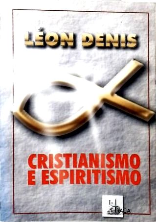 Cristianismo e Espiritismo
