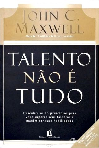 Talento Não É Tudo