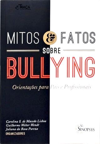 Mitos E Fatos Sobre Bullying