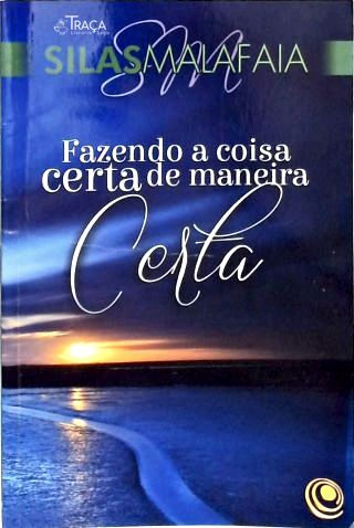 Fazendo A Coisa Certa De Maneira Certa