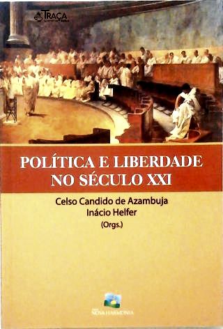 Política E Liberdade No Século XXI