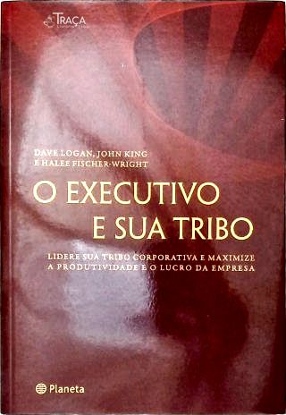 O executivo e sua tribo