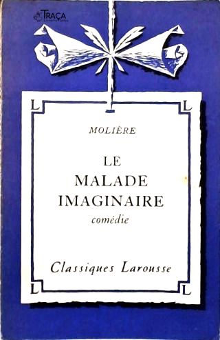 Le Malade Imaginaire