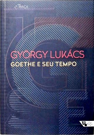 Goethe e Seu Tempo