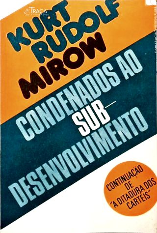 Condenados ao Subdesenvolvimento