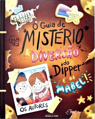 Gravity Falls: O Guia de Mistério e Diversão do Dipper e da Mabel