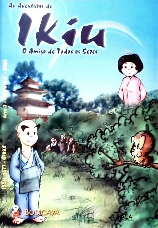 As Aventuras De Ikiu O Amigo De Todos Os Seres (ano 3, Nº 3, 2005)